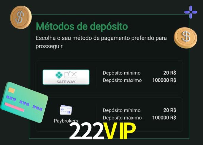 O cassino 222VIP oferece uma grande variedade de métodos de pagamento